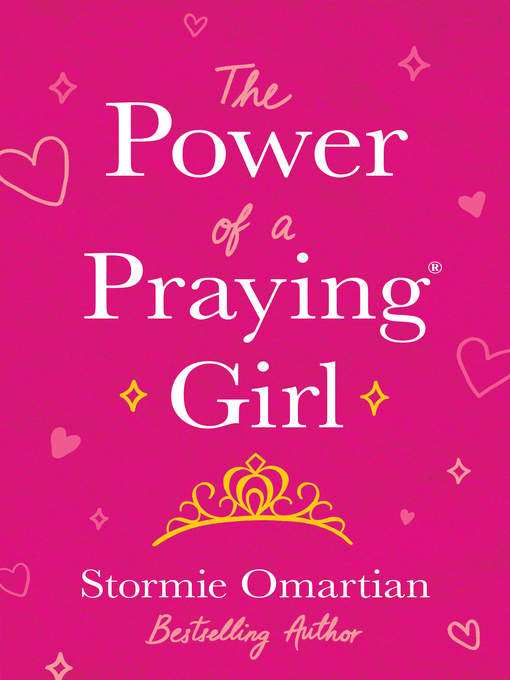 Title details for The Power of a Praying Girl by Stormie Omartian - Available